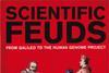 Cover of Scientific feuds: from Galileo to the Human Genome Project
