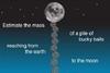 Estimate the mass of a pile of bucky balls reaching form the earth to the moon