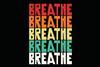 the word Breathe written lots of times in different colours