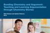Cover of Bonding chemistry and argument: Teaching and learning argumentation through chemistry stories