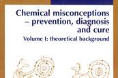 Chemical misconceptions - prevention, diagnosis and cure_Vol_I