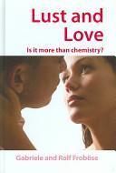 Cover of Lust and love: is it more than chemistry?