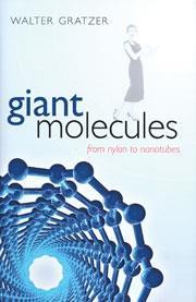 Cover of Giant molecules - from nylon to nanotubes