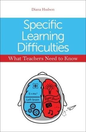 Front cover for 'Specific Learning Difficulties: What teachers need to know'