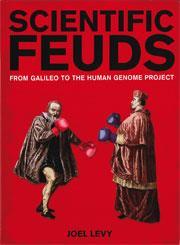 Cover of Scientific feuds: from Galileo to the Human Genome Project