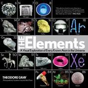 Cover of The elements: a visual explanation of every known atom in the universe