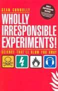 Wholly irresponsible experiments! cover