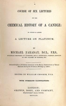 The title page to the first edition of The Chemical History of a Candle (1861) by Michael Faraday