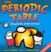 The Periodic Table: elements with style! book cover