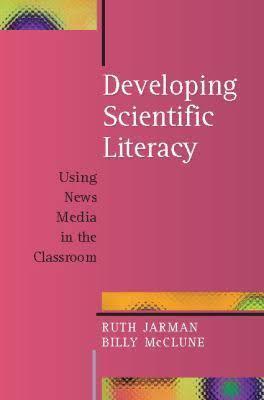 Cover of Developing scientific literacy: using news media in the classroom