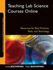 Cover of Teaching lab science courses online: resources for best practices, tools, and technology