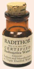 Marketed as a cure for the living dead, in 1932 one enthusiastic customer died of radium poisoning
