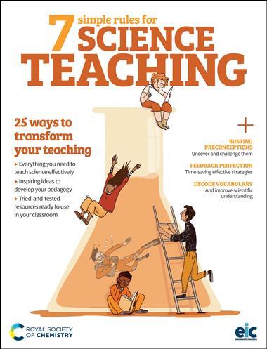 RSC Education Seven simple rules for science teaching