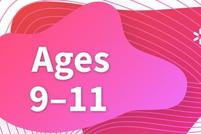 Ages 9-11