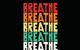 the word Breathe written lots of times in different colours