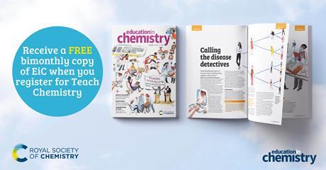 Photograph of Education in Chemistry magazine. Image text: receive a free bimonthly copy of EiC when you register for Teach Chemistry